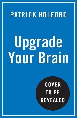 Upgrade Your Brain