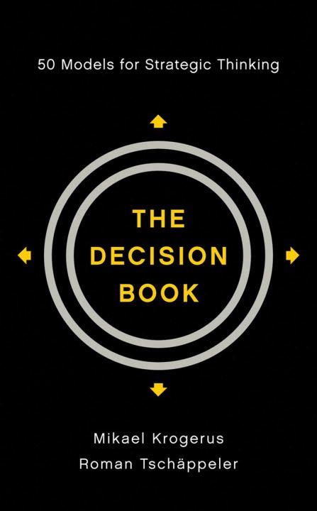 The Decision Book: Fifty Models for Strategic Thinking