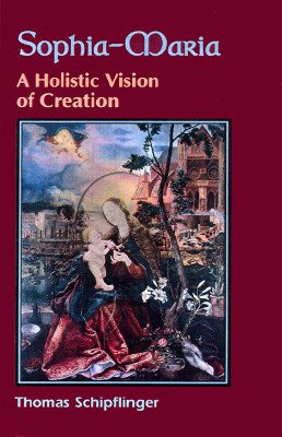 Sophia-Maria: A Holistic Vision of Creation